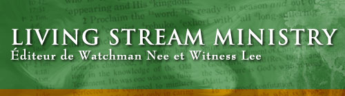 Living Stream Ministry - Éditeur de Watchman Nee et Witness Lee